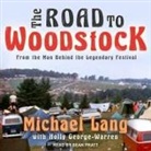 Michael Lang, Sean Pratt - The Road to Woodstock Lib/E (Audio book)