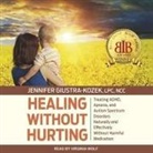 Ncc, Virginia Wolf - Healing Without Hurting Lib/E: Treating Adhd, Apraxia and Autism Spectrum Disorders Naturally and Effectively Without Harmful Medications (Audio book)