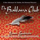Jason Goodwin, Gemma Dawson - The Baklava Club (Audio book)