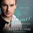Avery Flynn, Tatiana Sokolov - The Schemer Lib/E (H&ouml;rbuch)