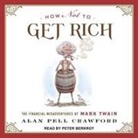Alan Pell Crawford, Peter Berkrot - How Not to Get Rich: The Financial Misadventures of Mark Twain (Audio book)