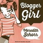Meredith Schorr, Rachel Dulude - Blogger Girl Lib/E (Audiolibro)