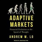 Andrew W. Lo, Jonathan Yen - Adaptive Markets: Financial Evolution at the Speed of Thought (Audio book)
