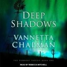 Vannetta Chapman, Rebecca Mitchell - Deep Shadows Lib/E (Audio book)
