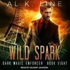 Al K. Line, Gildart Jackson - Wild Spark Lib/E (Audio book)