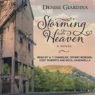 Denise Giardina, A T Chandler, Tiffany Morgan, Cody Roberts, Nicol Zanzarella - Storming Heaven (Audio book)