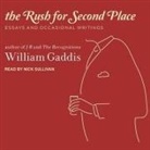 William Gaddis, Nick Sullivan - The Rush for Second Place: Essays and Occasional Writings (Audio book)