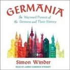 Simon Winder, James Cameron Stewart - Germania Lib/E: In Wayward Pursuit of the Germans and Their History (Audio book)