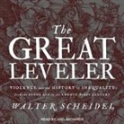 Walter Scheidel, Joel Richards - The Great Leveler: Violence and the History of Inequality from the Stone Age to the Twenty-First Century (Audio book)