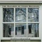 Jessica Shattuck, Suzanne Elise Freeman - The Hazards of Good Breeding (Audio book)