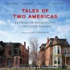Various Authors, John Freeman - Tales of Two Americas: Stories of Inequality in a Divided Nation (Audio book)