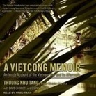 Truong Nhu Tang, Trieu Tran - A Vietcong Memoir: An Inside Account of the Vietnam War and Its Aftermath (Hörbuch)