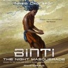 Nnedi Okorafor, Robin Miles - Binti Lib/E: The Night Masquerade (Audio book)