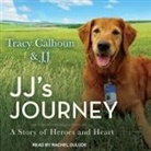 Tracy Calhoun, JJ, Rachel Dulude - Jj's Journey: A Story of Heroes and Heart (Audiolibro)