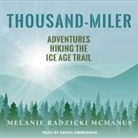 Melanie Radzicki McManus, Sarah Zimmerman - Thousand-Miler Lib/E: Adventures Hiking the Ice Age Trail (Audio book)