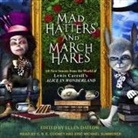 Various Authors, Ellen Datlow - Mad Hatters and March Hares Lib/E: All-New Stories from the World of Lewis Carroll's Alice in Wonderland (Audio book)