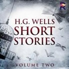 H. G. Wells, Tim Bruce, Liam Gerrard - Short Stories - Volume Two (Livre audio)