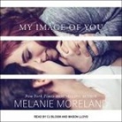 Melanie Moreland, C. J. Bloom, Mason Lloyd - My Image of You (Audio book)