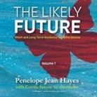 Carole Serene, Penelope Jean Hayes - The Likely Future: Short and Long Term Guidance from the Source (Hörbuch)