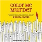 Krista Davis, Rebecca Mitchell - Color Me Murder (Audio book)