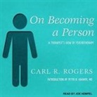 Carl R. Rogers, Joe Hempel - On Becoming a Person: A Therapist's View of Psychotherapy (Audio book)