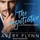 Avery Flynn, Stephanie Rose - The Negotiator (H&ouml;rbuch)
