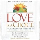 Robert Hemfelt, Paul Meier, Frank Minirth - Love Is a Choice: The Definitive Book on Letting Go of Unhealthy Relationships (Audio book)
