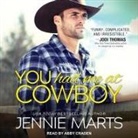 Jennie Marts, Abby Craden - You Had Me at Cowboy (Hörbuch)