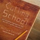 Noliwe Rooks, Robin Eller - Cutting School: Privatization, Segregation, and the End of Public Education (Audio book)