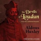 Aldous Huxley, Matthew Lloyd Davies - The Devils of Loudun: A True Story of Demonic Possession (Audio book)