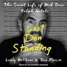 Larry McShane, Dan Pearson, Alexander Cendese - Last Don Standing: The Secret Life of Mob Boss Ralph Natale (Audio book)