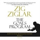 Zig Ziglar, Scott Hogle - The Goals Program Lib/E (Audio book)