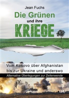 Jean Fuchs - Die Grünen und ihre Kriege