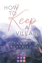 Leandra Seyfried - How to Keep a Villain (Chicago Love 2)