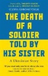 Olesya Khromeychuk - The Death of a Soldier Told By His Sister