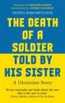 Olesya Khromeychuk - The Death of a Soldier Told By His Sister