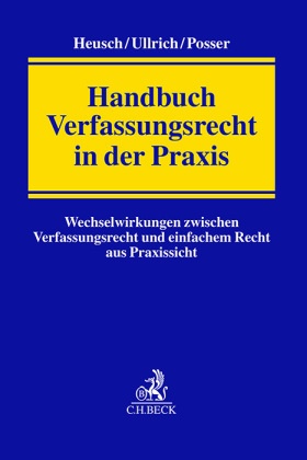 Andreas Heusch, Herbert Posser, Herbert Posser u a, Norbert Ullrich - Handbuch Verfassungsrecht in der Praxis