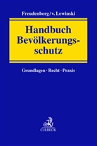 Dieter Anhuf u a, Tristan Barczak u a, Dirk Freudenberg, Kai von Lewinski, Kai von Lewinski, Martha Wingen u a - Handbuch Bevölkerungsschutz