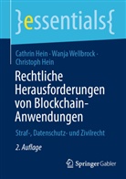 Cathrin Hein, Christoph Hein, Wanja Wellbrock - Rechtliche Herausforderungen von Blockchain-Anwendungen