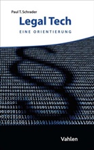 Paul T Schrader, Paul T (Prof. Dr.) Schrader, Paul T. Schrader, Paul Tobias Schrader - Legal Tech