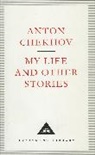 Anton Chekhov, Chekhov Anton - My Life and Other Stories