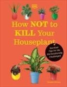 Veronica Peerless - How Not to Kill Your Houseplant New Edition