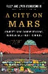 Kelly Weinersmith, Zach Weinersmith, Weinersmith Zach - A City on Mars