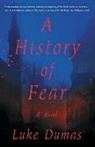 Luke Dumas, Luke Dumas - History of Fear