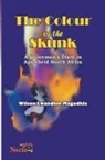 Wilson L. Magadhla, Wilson L Magadhla - The Colour of the Skunk
