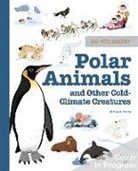 Pascale Hedelin, Pascale Hédelin, Didier Balicevic, Maelle Cheval, Maëlle Cheval, Yating Hung... - Do You Know?: Polar Animals and Other Cold-Climate Creatures