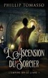 Phillip Tomasso - L'Ascension du Sorcier