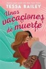 Tessa Bailey - Unas Vacaciones de Muerte