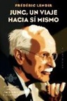Fredric Lenoir - Jung, Un Viaje Hacia Sí Mismo
