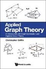 Christopher Griffin, Christopher H Griffin, Christopher H. Griffin - Applied Graph Theory: An Introduction With Graph Optimization And Algebraic Graph Theory